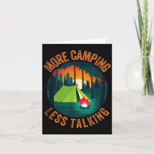 Funny sarcastic more camping less talking camp card