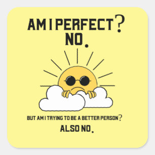 Funny Sarcastic Motivational Gift Square Sticker