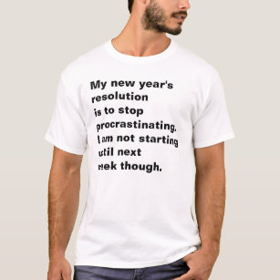 Funny New Years Resolution T-Shirts & Shirt Designs