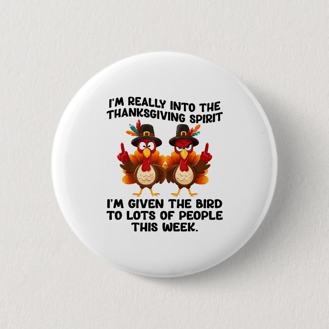 Funny Sarcastic Novelty Tee I've Given The Bird Me 2 Inch Round Button (Front)