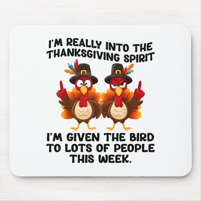 Funny Sarcastic Novelty Tee I've Given The Bird Me Mouse Pad (Front)
