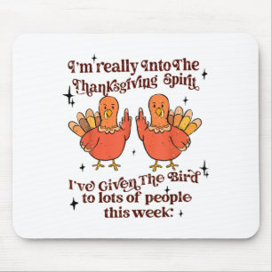 Funny Sarcastic Novelty Tee I've Given The Bird Me Mouse Pad