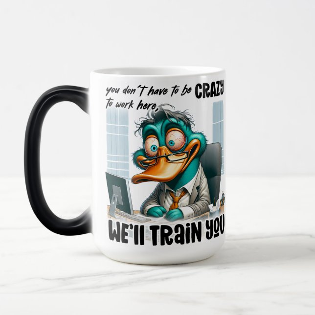 Funny/Sarcastic Office Life Quote Wrap Magic Mug (Left)