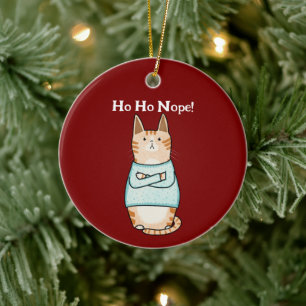 Funny Sarcastic Orange Cat Ho Ho Nope Holiday Ceramic Ornament