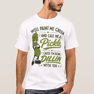 Funny Sarcastic Pickle Lover Humour Retro Joke T-Shirt
