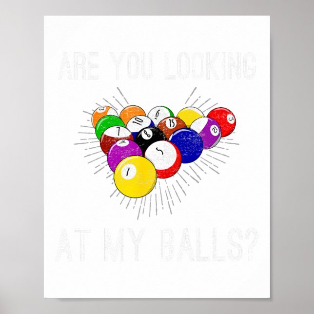 Funny Sarcastic Pool Billiards Slogan Looking At M Poster (Front)