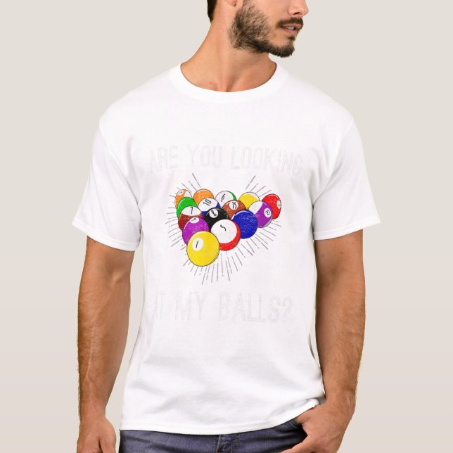 Funny Sarcastic Pool Billiards Slogan Looking At M T-Shirt (Front)