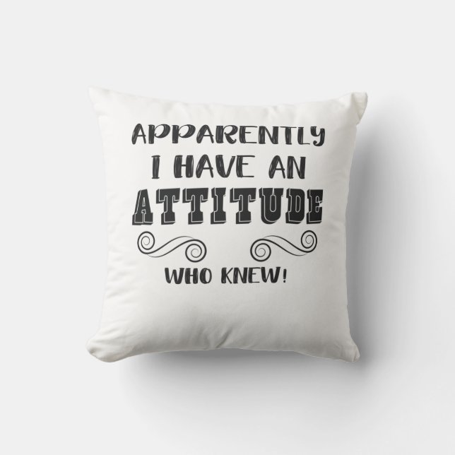 Funny Sarcastic Quote Girls Teens Women Attitude Throw Pillow (Front)