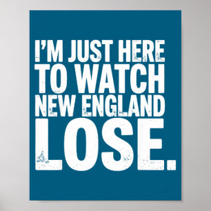 Funny sarcastic quote im just here watch new engla poster
