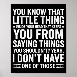 Funny Sarcastic Quote No Filter Saying Things Humo Poster