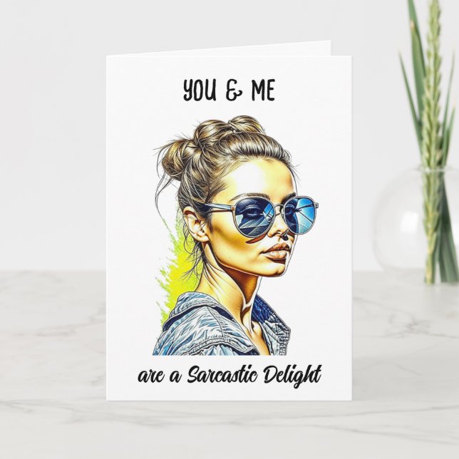 Funny Sarcastic Quote | Pretty Lady in Sunglasses Card (Front)