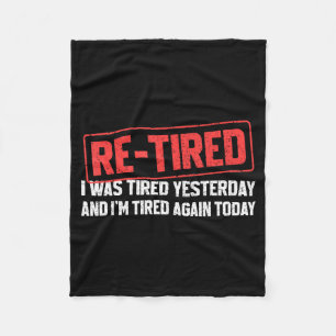 Funny Sarcastic Quote Re-tired Definition Lazy Tee Fleece Blanket