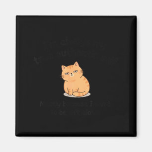Funny Sarcastic Quote Self Introvert Leave Me Magnet