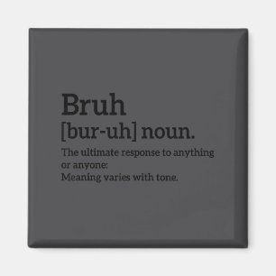 Funny Sarcastic Quotes Bruh Definition Tee Trendy  Magnet