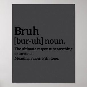Funny Sarcastic Quotes Bruh Definition Tee Trendy  Poster