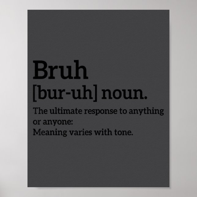 Funny Sarcastic Quotes Bruh Definition Tee Trendy  Poster (Front)