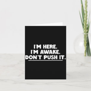 Funny Sarcastic Quotes Grumpy Mood Humour Here Card