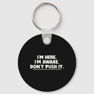 Funny Sarcastic Quotes Grumpy Mood Humour Here Keychain