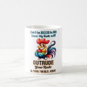 Funny Sarcastic Rooster Coffee Mug