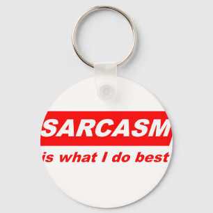 Funny Sarcastic Sarcasm is what I do Best Nerdy Gi Keychain