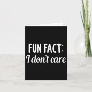 Funny Sarcastic Saying Fun Fact I Don't Care Gift Card