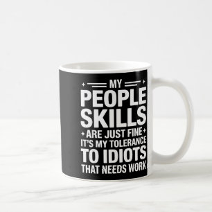 Funny Sarcastic Saying Humor Introvert Workplace A Coffee Mug