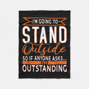 Funny Sarcastic Saying, Im Outstanding Sarcasm Adu Fleece Blanket