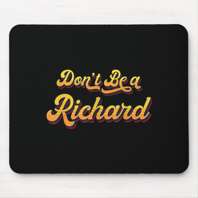 Funny Sarcastic Saying Joke Meme Print - Don't Be  Mouse Pad (Front)