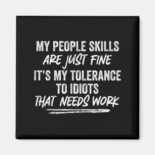 Funny Sarcastic Saying Snarky Attitude Quote Magnet