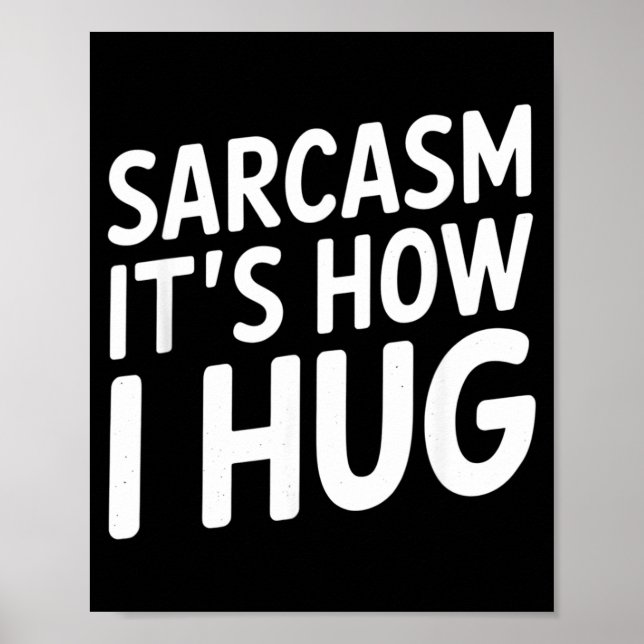 Funny Sarcastic Saying Typography Humour Quote Poster (Front)