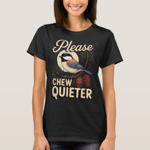 Funny Sarcastic Saying Vintage Please Chew Quieter T-Shirt