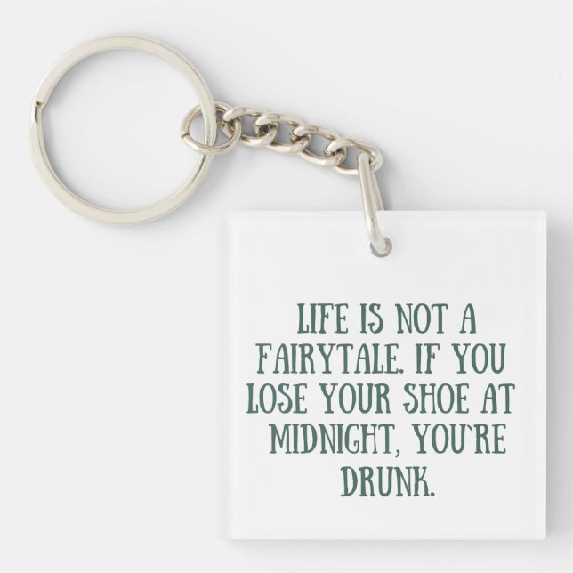 Funny sarcastic sayings famous quotes keychain (Front)