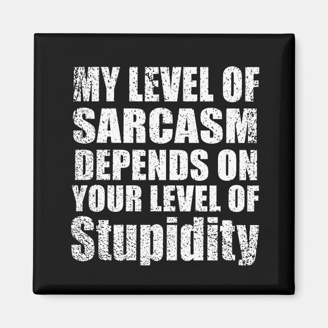 Funny sarcastic sayings famous quotes magnet (Front)