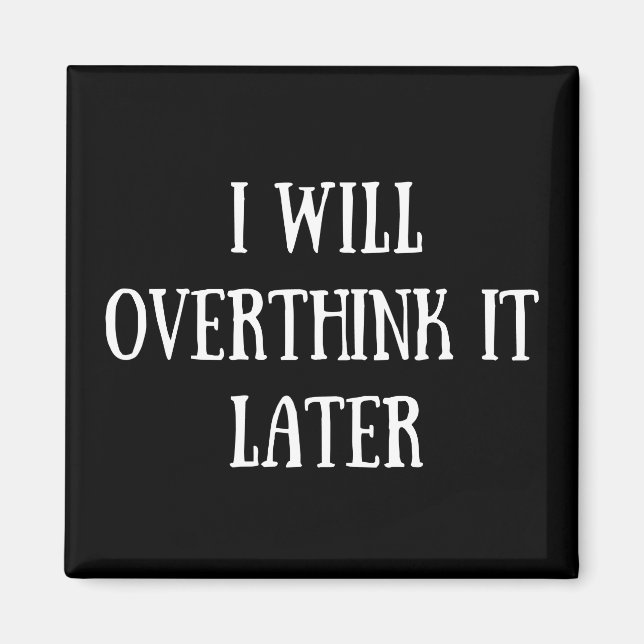 Funny sarcastic sayings famous quotes magnet (Front)