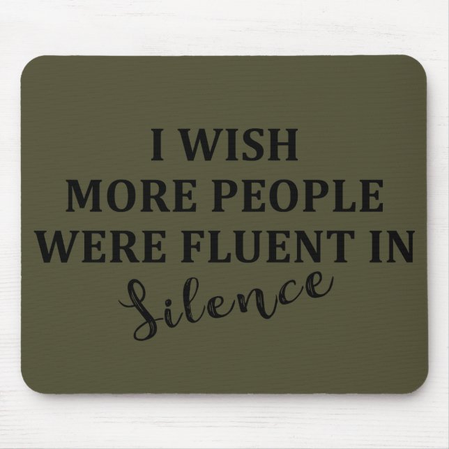 Funny sarcastic sayings famous quotes mouse pad (Front)