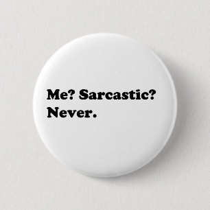 Funny/Sarcastic shirts, gifts, accessories 2 Inch Round Button