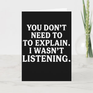 Funny Sarcastic Shirts   You Don’t Need to Explain Card