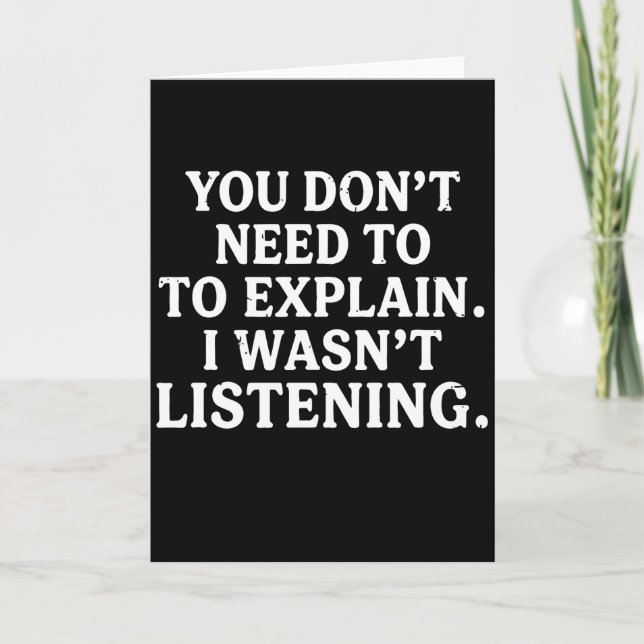 Funny Sarcastic Shirts | You Don’t Need to Explain Card (Front)