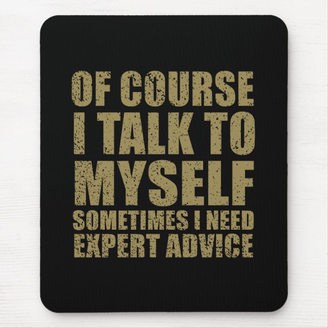 Funny sarcastic slogan humour sarcasm mouse pad (Front)