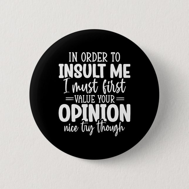 Funny Sarcastic Speak The Truth Offensive Quote 2 Inch Round Button (Front)