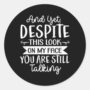 Funny Sarcastic Speak The Truth Offensive Quote Classic Round Sticker