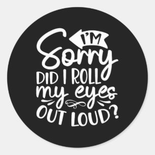 Funny Sarcastic Speak The Truth Offensive Quote Classic Round Sticker