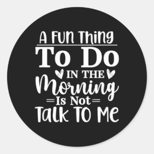 Funny Sarcastic Speak The Truth Offensive Quote Classic Round Sticker