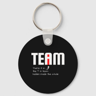 Funny Sarcastic Teammate I Found The I In Team Hid Keychain