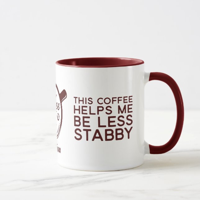 Funny Sarcastic This Coffee Help Me Be Less Stabby Mug (Right)
