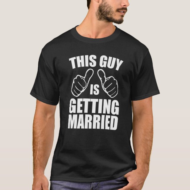 Funny Sarcastic This Guy is Getting Married Premiu T-Shirt (Front)