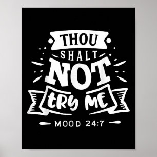 Funny Sarcastic Thou Shall Not Try Me Women Gift  Poster