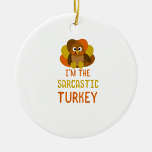 Funny Sarcastic Turkey Family Matching Thanksgivin Ceramic Ornament