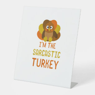 Funny Sarcastic Turkey Family Matching Thanksgivin Pedestal Sign