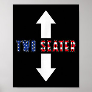 Funny Sarcastic Two Seater 4th Of July American Me Poster